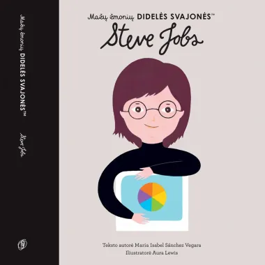 Mažų žmonių didelės svajonės: STEVE JOBS