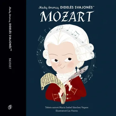 Mažų žmonių didelės svajonės: MOZART