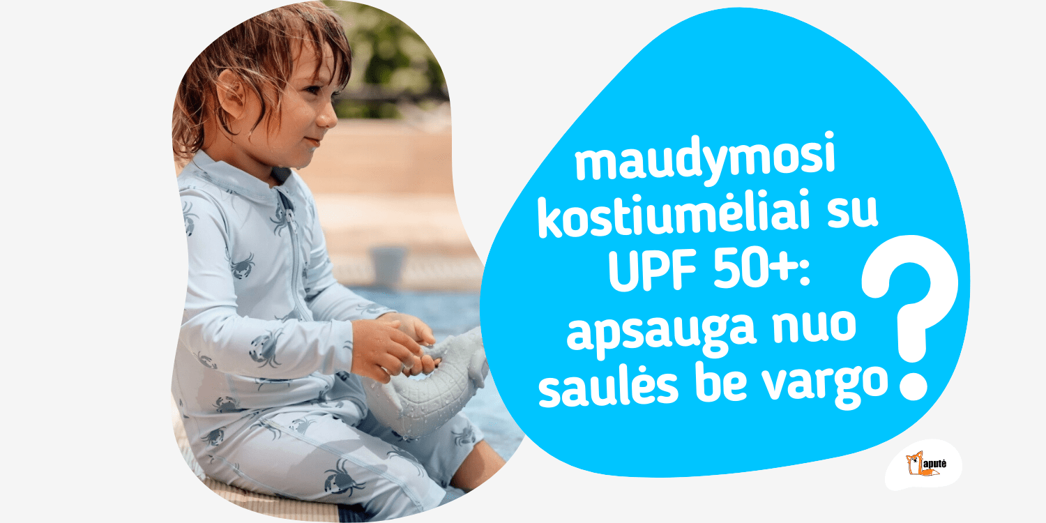 Maudymosi kostiumėliai vaikams ir kūdikiams su UPF 50+: ar tikrai apsaugo nuo saulės?