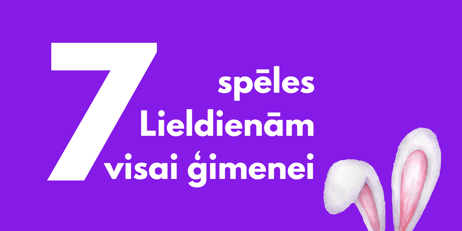 7 Lieldienu spēles bērniem un visai ģimenei